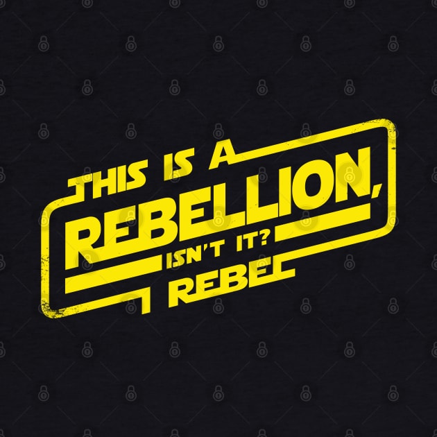 Cool Sci-fi Movie Rogue Rebel Quote For Typography Sci-fi Fans by BoggsNicolas